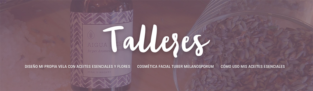 TALLERES en nuestra tienda de Aromes de Morella